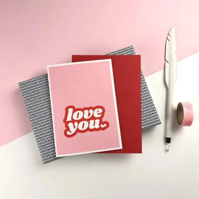 Love You Greetings Card