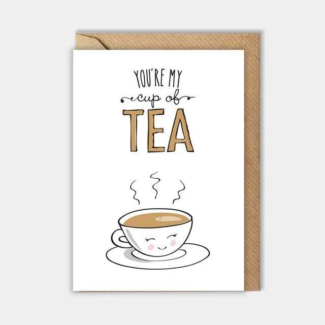 Love card: You're my cup of tea