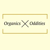 Organics X Oddities
