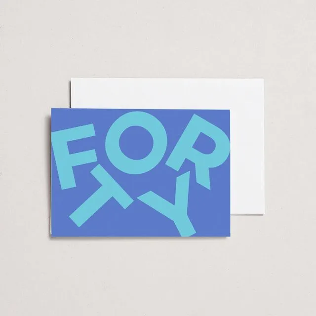 Forty - A6 Greeting Card