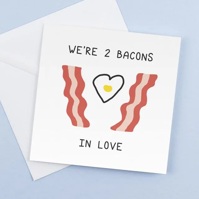 We're 2 bacons in Love