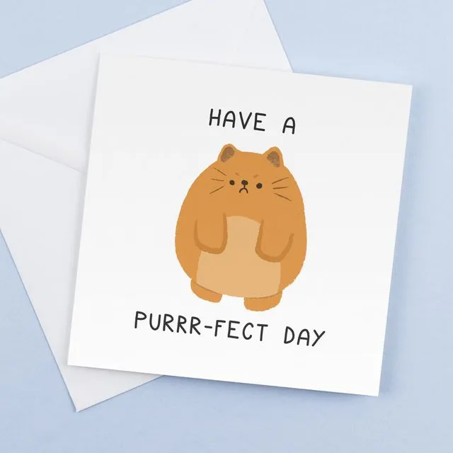 Have a purrr-fect day