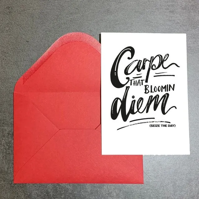 Carpe Diem - Seize the day Greeting Card