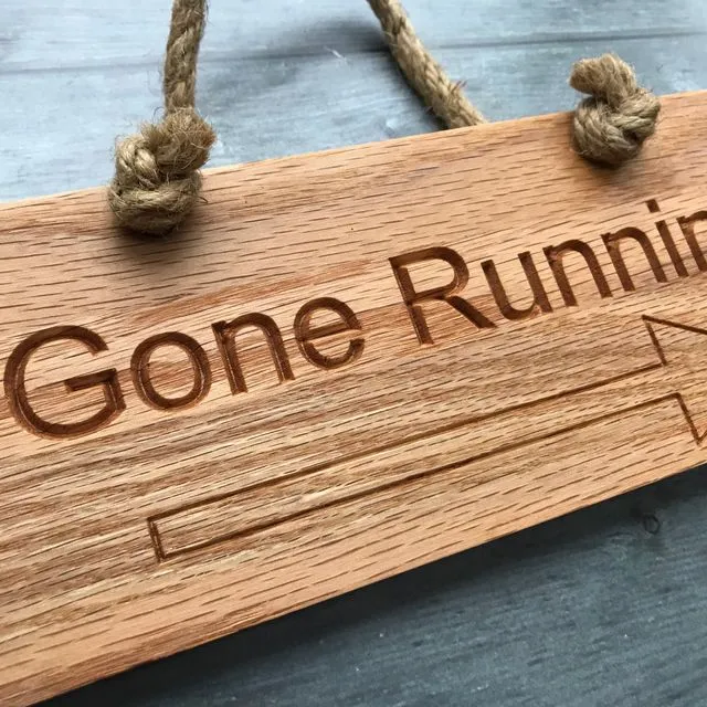 Gone Running Engraved Sign
