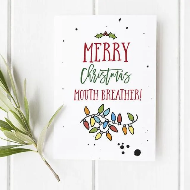Merry Christmas Mouth Breather... Christmas Card
