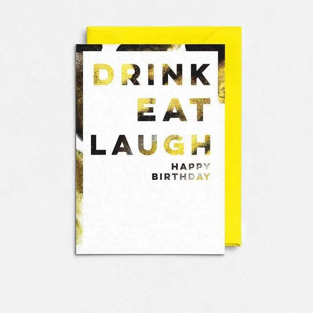 Wendy Bell Designs - LIQUID GOLD - Drink Eat Laugh Happy Birthday