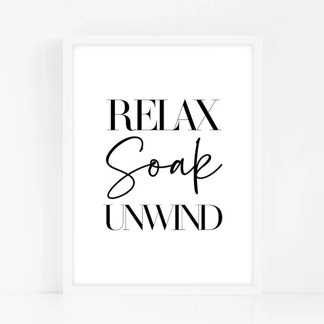Relax Soak Unwind - Black Home Decor Print