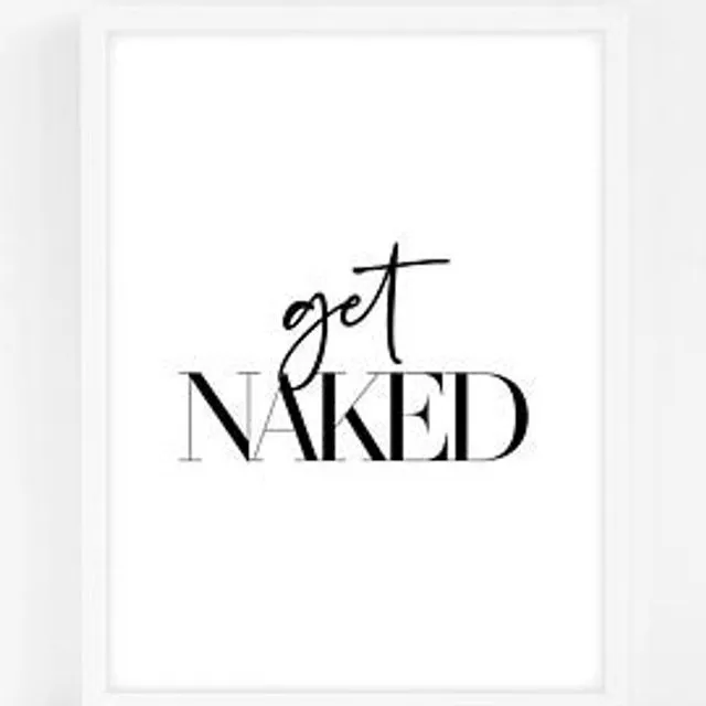 Get Naked - Black Home Decor Print