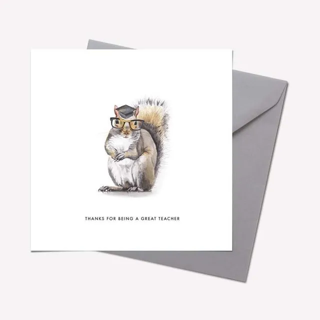 Furry Friends Collection: SQUIRREL 'THANKS FOR BEING A GREAT TEACHER' CARD - pack of 6