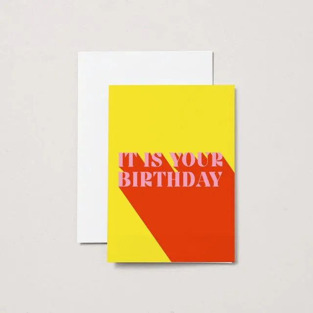 It Is Your Birthday - A6 Greeting Card