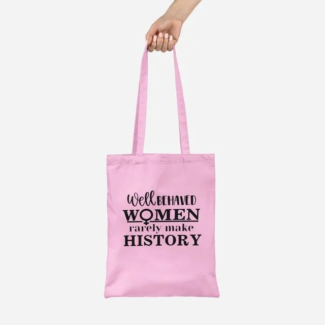 Well Behaved Women Pink Tote Bag