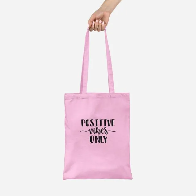 Positive Vibes Only Pink Tote Bag