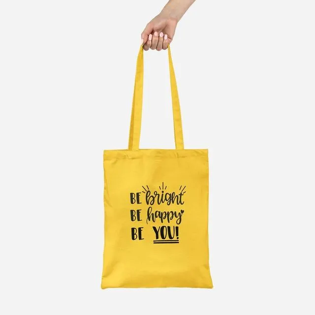 Be Bright, Be Happy, Be You Yellow Tote Bag