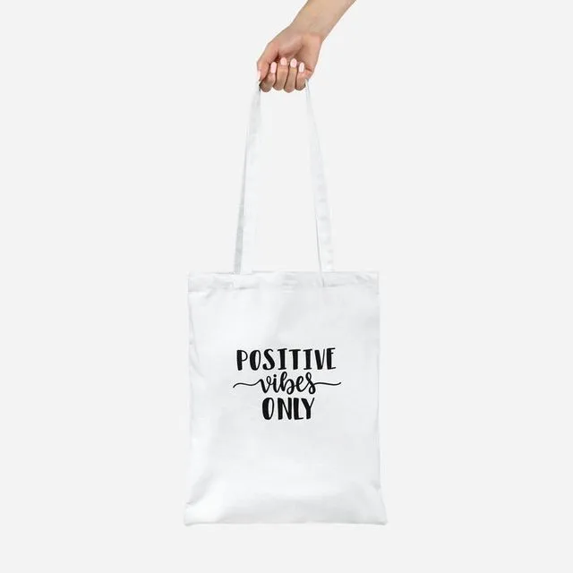 Positive Vibes Only White Tote Bag