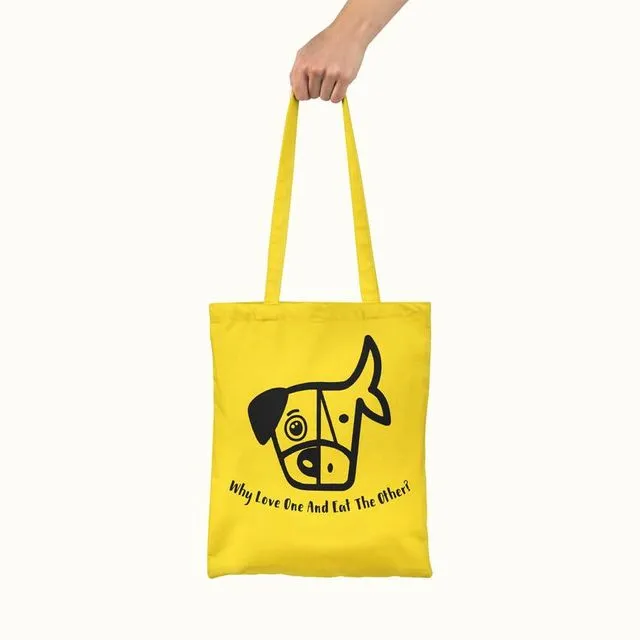 Why Love One And Eat The Other? Yellow Tote Bag