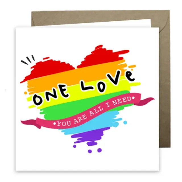 'You Are All I Need' One Love Card