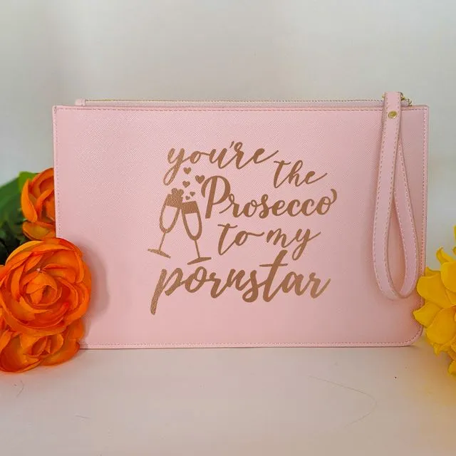 You're The Prosecco To My Pornstar Faux Leather Clutch Bag