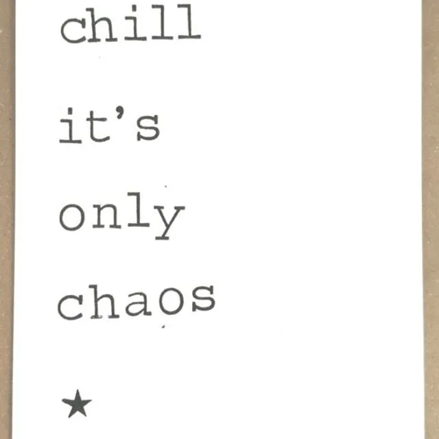 Chill it's only chaos Card - Pack of 10