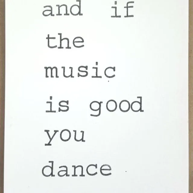 And if the music is good you dance Card - Pack of 10