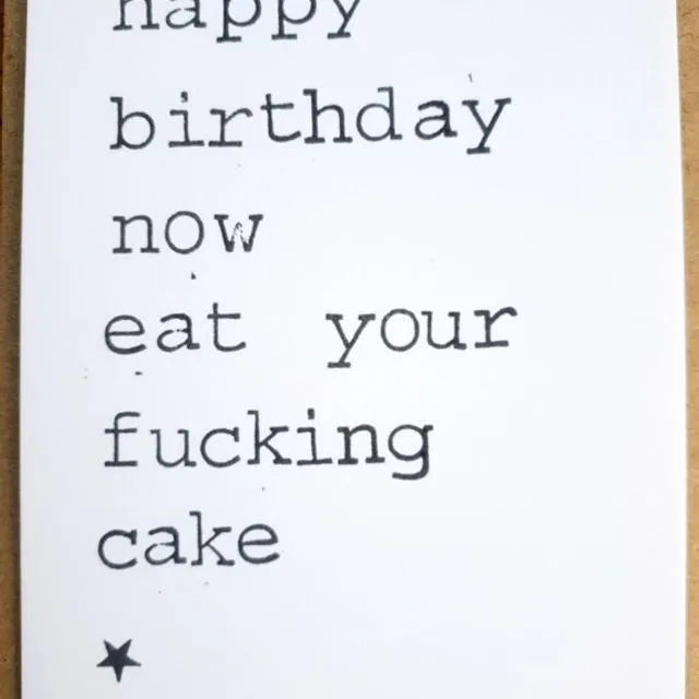 Happy birthday now eat your fucking cake Card - Pack of 10