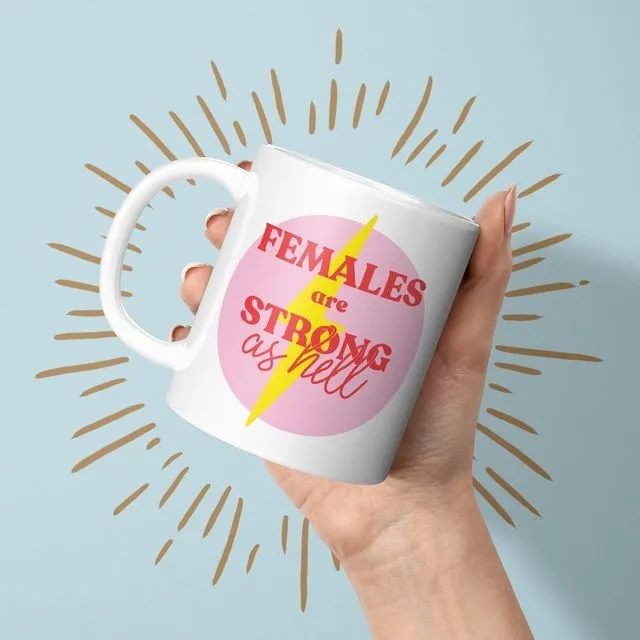 Females are Strong as Hell Coffee Mug