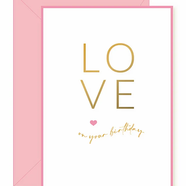 Love On Your Birthday Card ~ Pink