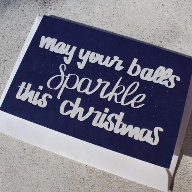 'May your balls Sparkle this Christmas' Christmas Card