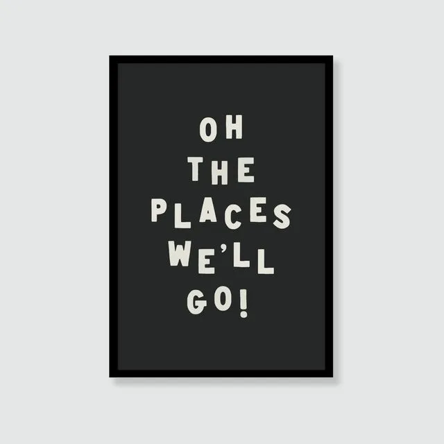 Oh The Places We’ll Go