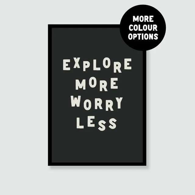 Explore More Worry Less