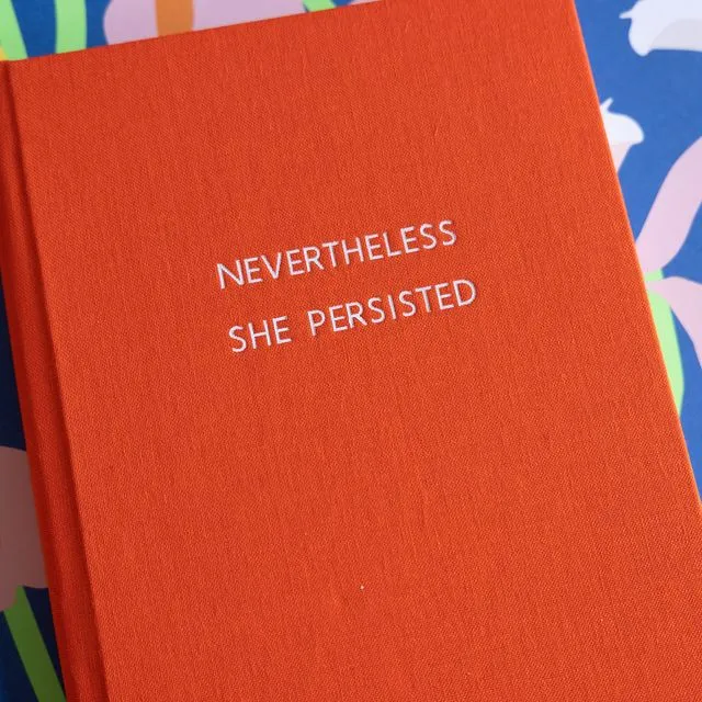 Book A5 Nevertheless She Persisted