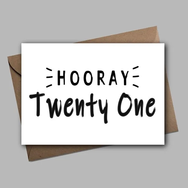 Hooray Twenty One 21st Age Birthday Card
