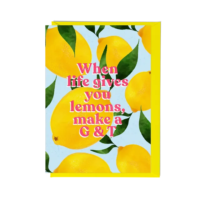 When life gives you lemons, make a G&T Greeting Card