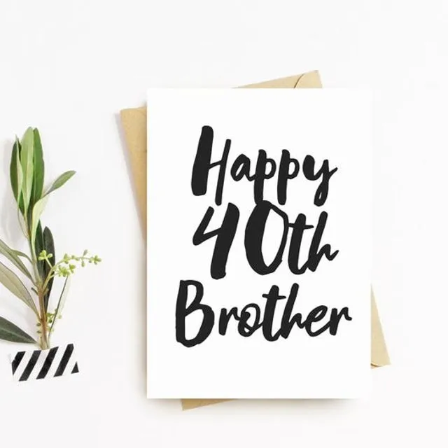 Forty Birthday Greeting Card Brother Happy 40th Birthday Card