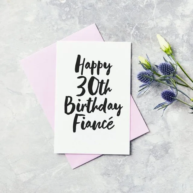 Thirty Birthday Greeting Card - Fiancé Happy 30th Birthday Card