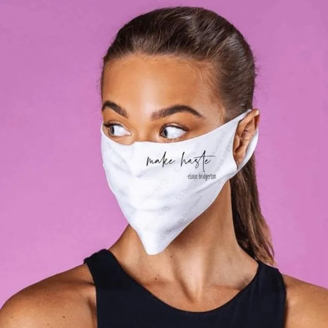 Bridgerton inspired Face Mask featuring phrase Make Haste- Eloise Bridgerton