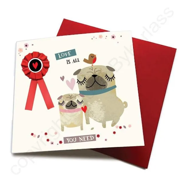 Love is All You Need - Dog Greeting Card (with satin ribbon rosette) - CHDC54 (Six pack)