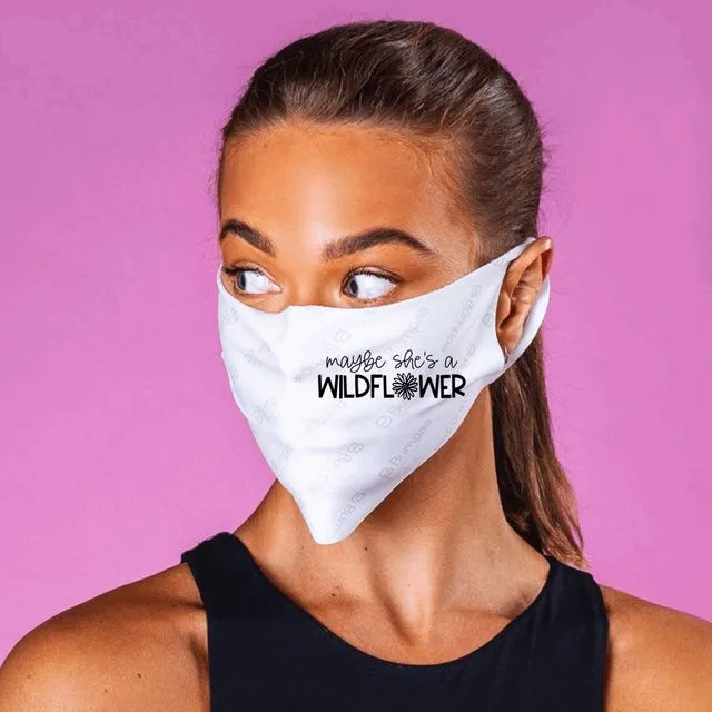 Novelty Face Mask featuring phrase Maybe she’s a wildflower
