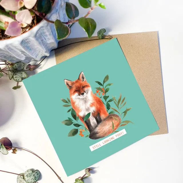 'Still Looking Foxy!' Greeting Card
