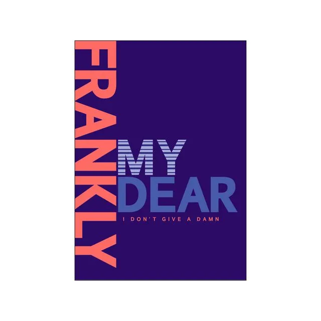 Be Yourself - Frankly my dear Poster
