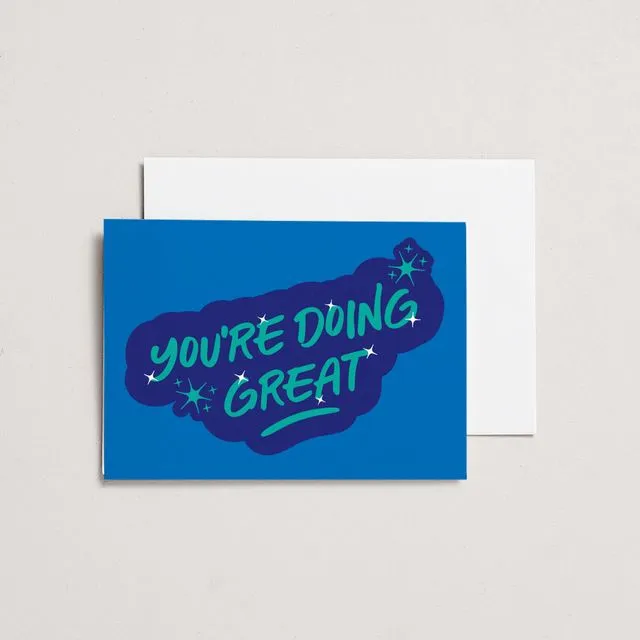 You're Doing Great - A6 Greeting Card