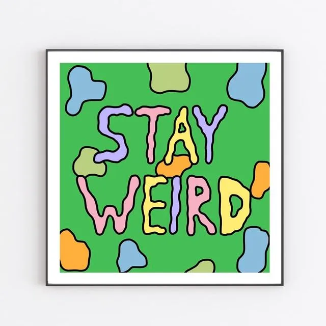 Stay weird print - Pack of 3