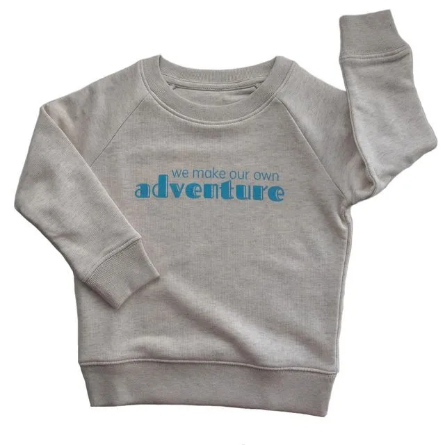 WE MAKE OUR OWN ADVENTURE - Toddler and Youth Sweatshirt - Cream Heather Grey