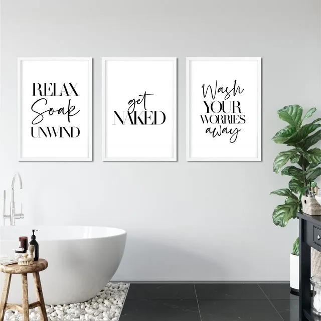 Set of 3 Bathroom Prints (Relax Soak Unwind, Get Naked, Wash Your Worries) - A3 Size Black Home Decor Prints