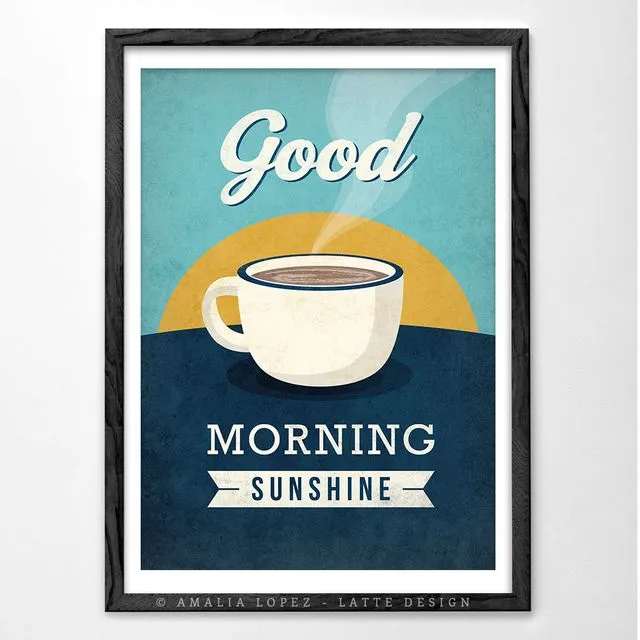 Good morning sunshine art print