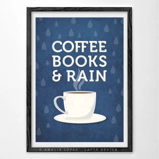 Coffee, books and rain. Blue coffee art print