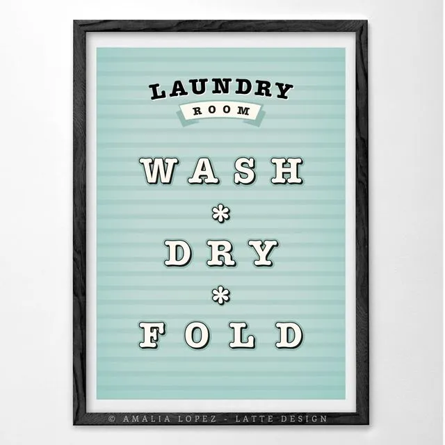 Wash, dry, fold. Blue laundry room print