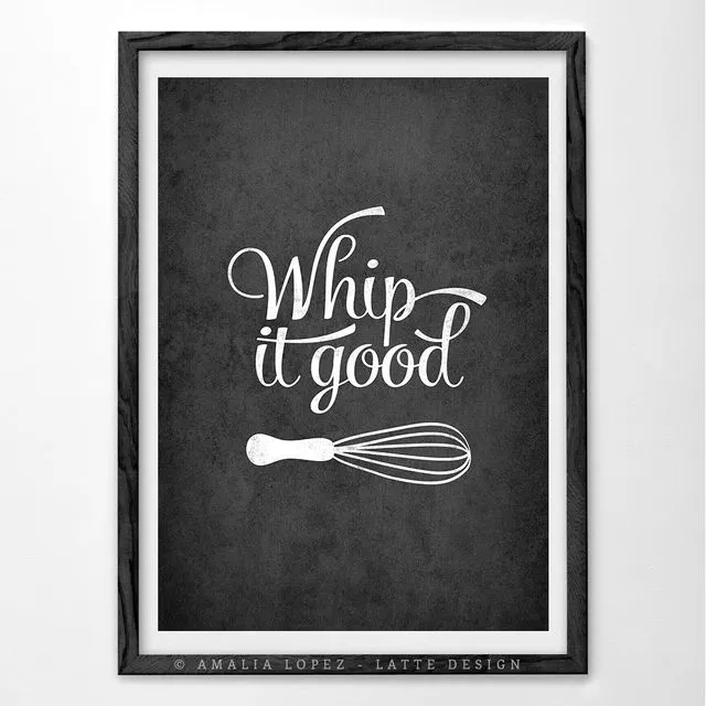 Whip it good. Grey kitchen print