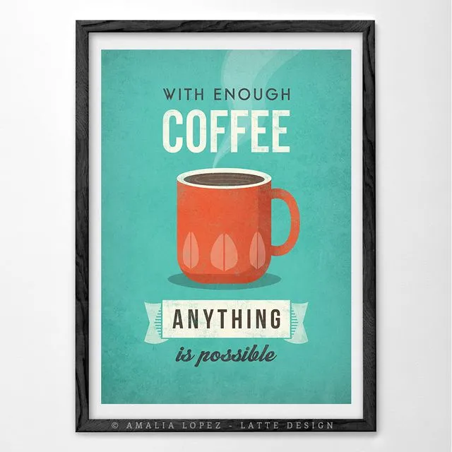 With enough coffee anything is possible. Coffee print