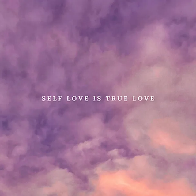 Self Love Is True Love