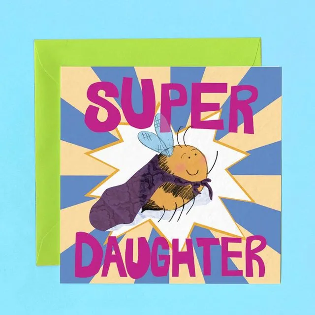 SUPER DAUGHTER BEE Greetings Card